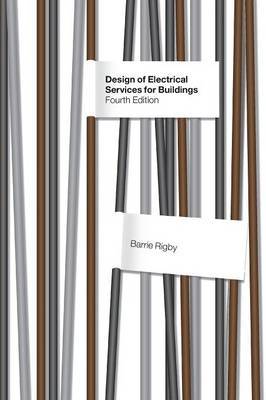 Design of Electrical Services for Buildings by Barrie Rigby image