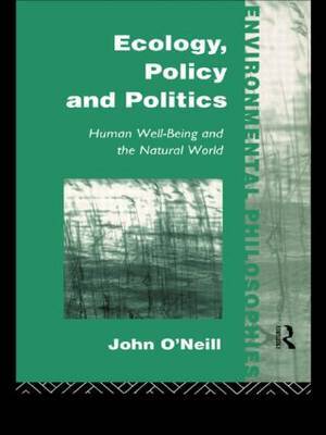 Ecology, Policy and Politics by John O'Neill image