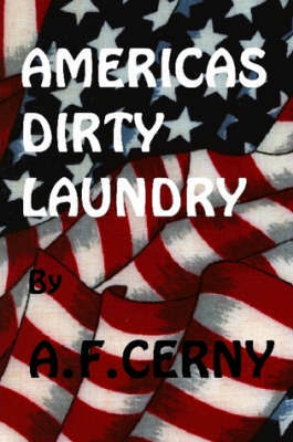 Americas Dirty Laundry by A., F. CERNY image