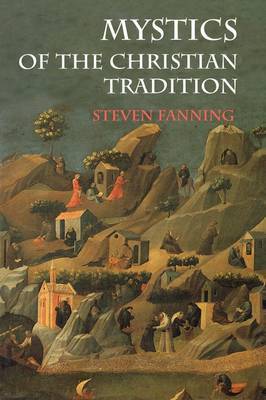 Mystics of the Christian Tradition by Steven Fanning image