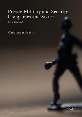 Private Military and Security Companies and States by Christopher Spearin image