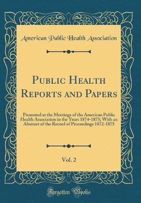 Public Health Reports and Papers, Vol. 2 by American Public Health Association image
