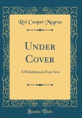 Under Cover by Roi Cooper Megrue image