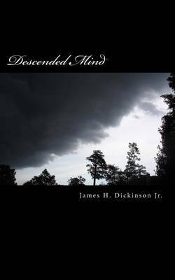 Descended Mind by MR James H Dickinson Jr image