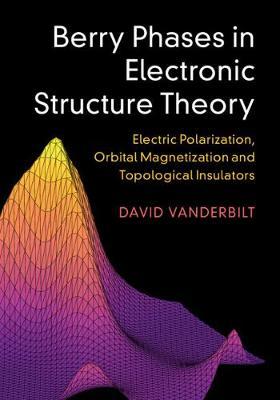 Berry Phases in Electronic Structure Theory by David Vanderbilt image