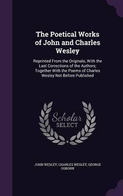 The Poetical Works of John and Charles Wesley by John Wesley image