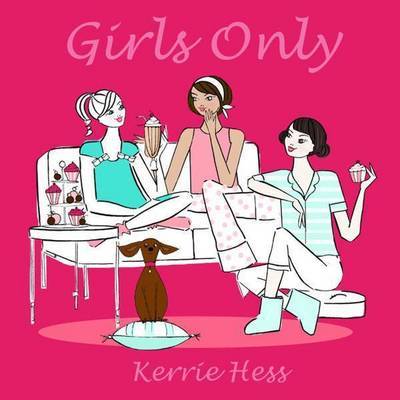 Girls Only! by Kerrie Hess image