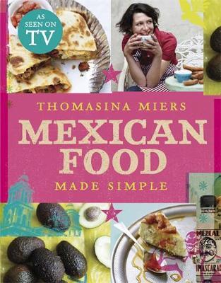 Mexican Food Made Simple by Thomasina Miers image
