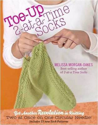 Toe-up 2-at-a-Time Socks on Hardback by Melissa Morgan-Oakes