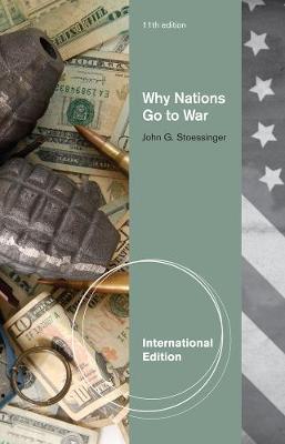 Why Nations Go to War, International Edition by John G Stoessinger image