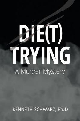 Die(t) Trying by Ph D Kenneth Schwarz image