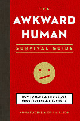 The Awkward Human Survival Guide by Adam Dachis image