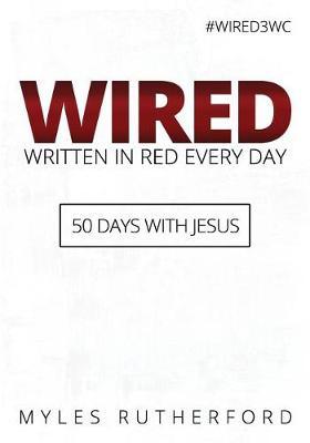 Wired (Written in Red Every Day) by Myles Rutherford image