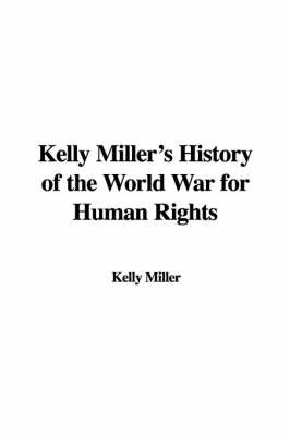 Kelly Miller's History of the World War for Human Rights by Kelly Miller image