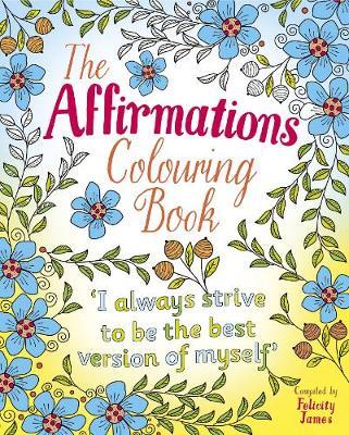 The Affirmations Colouring Book by Felicity James image