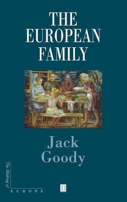 The European Family on Hardback by Jack Goody