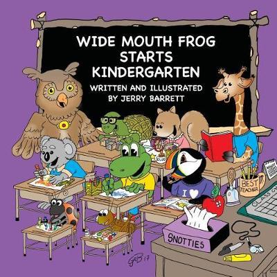 Wide Mouth Frog Starts Kindergarten by Jerry Barrett image
