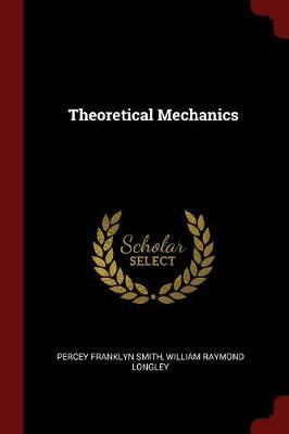 Theoretical Mechanics by Percey Franklyn Smith image