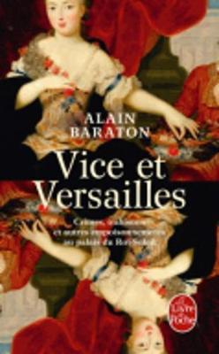 Vice et Versailles by Alain Baraton