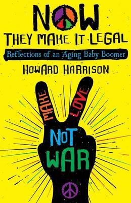 Now They Make It Legal on Paperback by Howard Harrison