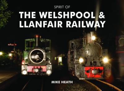 Spirit of the Welshpool and Llanfair Railway by Mike Heath image