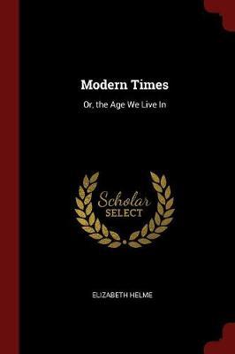 Modern Times by Elizabeth Helme image