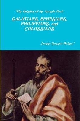 The Epistles of the Apostle Paul by Jeanne Gossett Halsey image