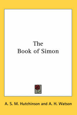 The Book of Simon by A.S.M. Hutchinson image