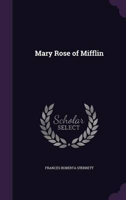 Mary Rose of Mifflin by Frances Roberta Sterrett image