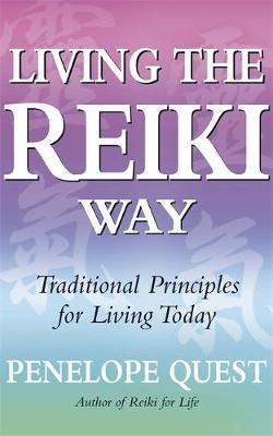 Living The Reiki Way by Penelope Quest