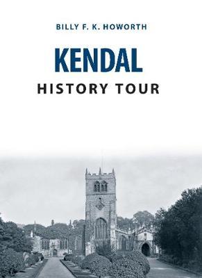 Kendal History Tour by Billy F. K. Howorth image