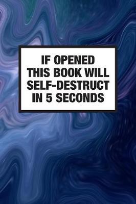 If Opened This Book Will Self-Destruct In 5 Seconds by Crackerjack Books image