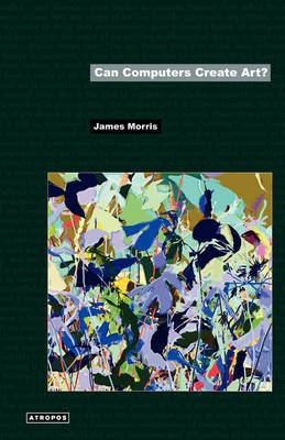 Can Computers Create Art? by James Morris image