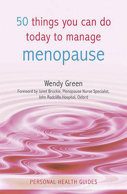 50 Things You Can Do Today to Manage the Menopause by Wendy Green image