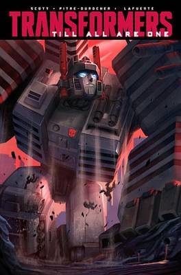 Transformers: Till All Are One, Vol. 2 by Mairghread Scott image
