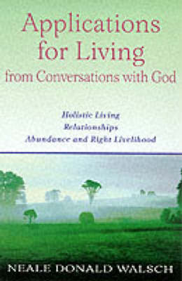 Applications for Living by Neale Donald Walsch image