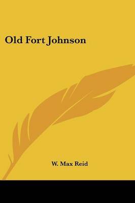 Old Fort Johnson by W Max Reid image