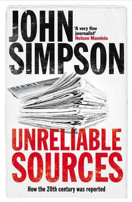 Unreliable Sources on Hardback by John Simpson