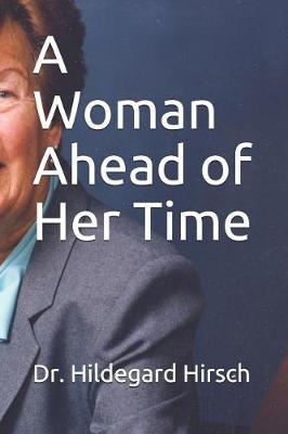 A Woman Ahead of Her Time by Hildegard (Moses) Hirsch image
