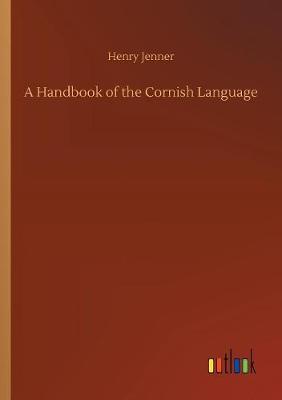 A Handbook of the Cornish Language by Henry Jenner image