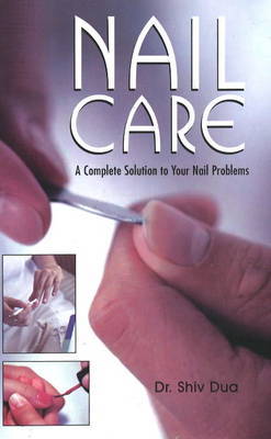 Nail Care A Complete Solution to Your Nail Problems image