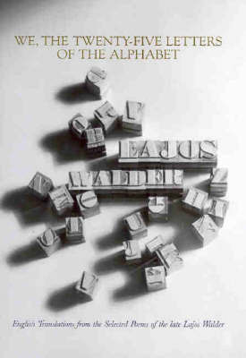 We, the 25 Letters of the Alphabet on Hardback by Lajos Walder