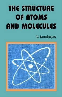 The Structure of Atoms and Molecules by V. Kondratyev image