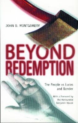Beyond Redemption: The People Vs Lucas and Bender by John Montgomery image