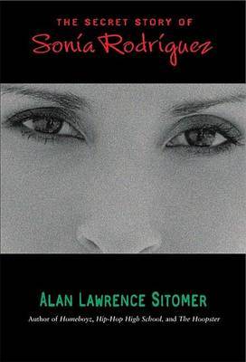 The Secret Story of Sonia Rodriguez by Alan Lawrence Sitomer image