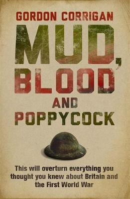 Mud, Blood and Poppycock by Gordon Corrigan image