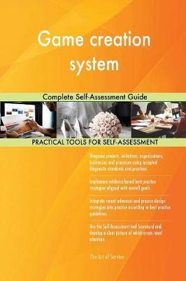 Game Creation System Complete Self-Assessment Guide by Gerardus Blokdyk image