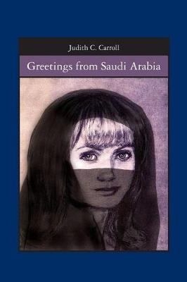 Greetings from Saudi Arabia by Judith C Carroll image