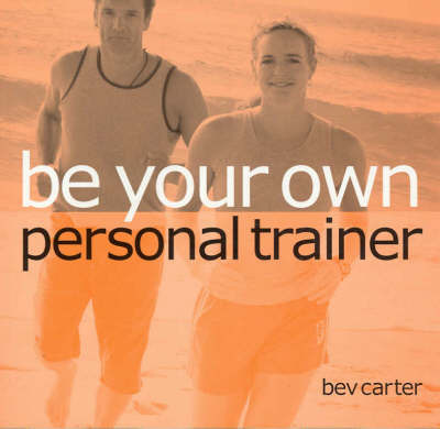 Be Your Own Personal Trainer by Bev Carter image