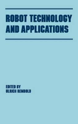 Robot Technology and Applications by Ulrich Rembold image